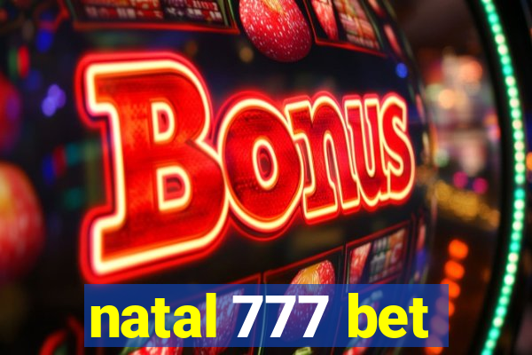 natal 777 bet